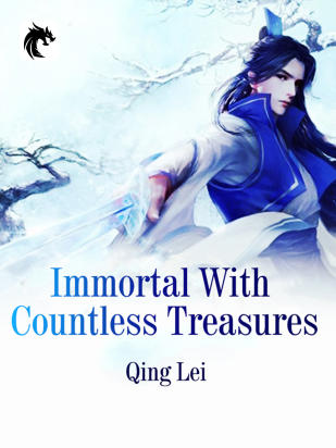 Immortal With Countless Treasures