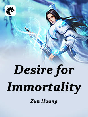 Desire for Immortality