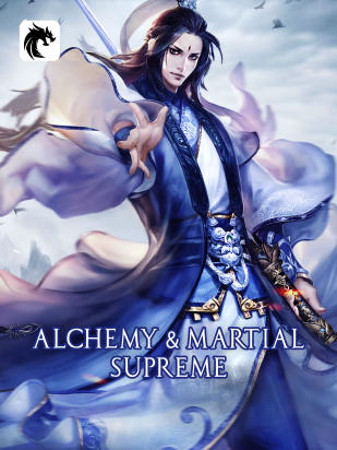 Alchemy & Martial Supreme
