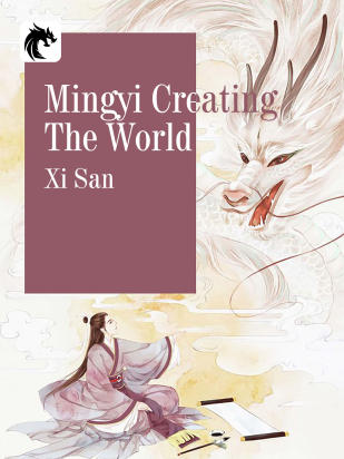Mingyi Creating The World