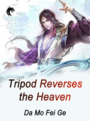 Tripod Reverses the Heaven