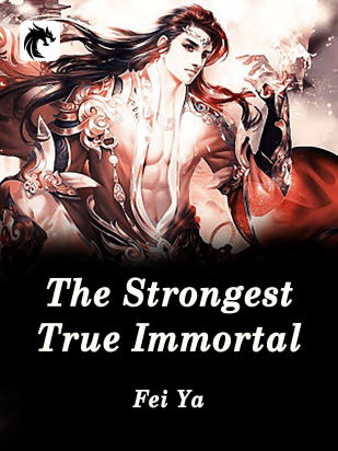 The Strongest True Immortal
