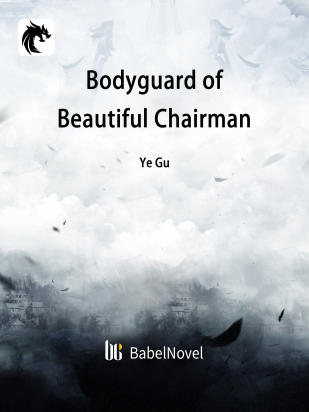 Bodyguard of Beautiful Chairman