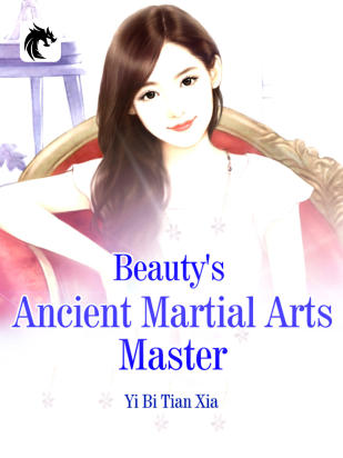 Beauty's Ancient Martial Arts Master