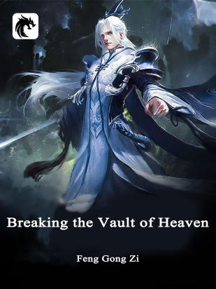Breaking the Vault of Heaven
