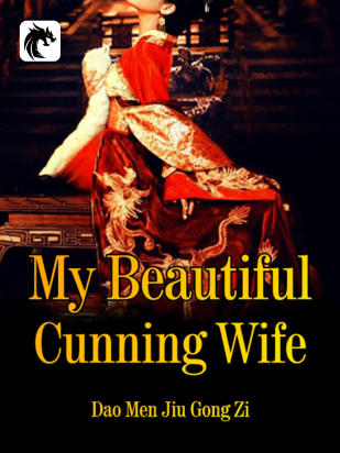 My Beautiful Cunning Wife