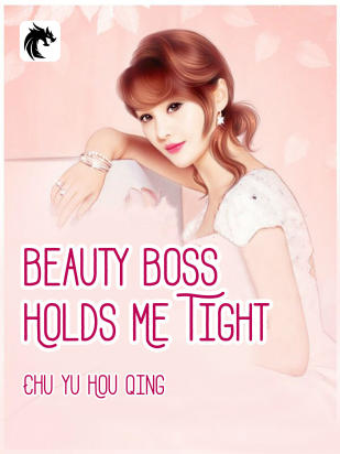 Beauty Boss Holds Me Tight