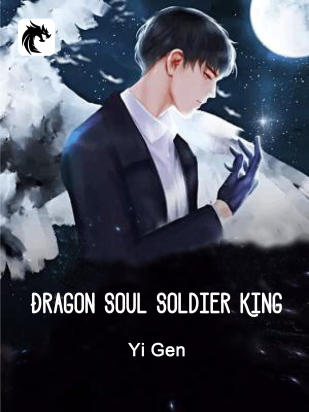Dragon Soul Soldier King