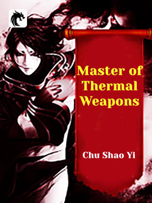 Master of Thermal Weapons