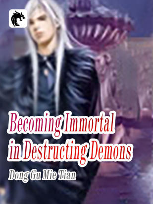 Becoming Immortal in Destructing Demons