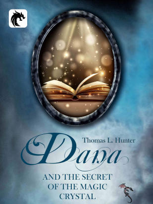 Dana and the Secret of the Magic Crystal