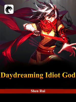 Daydreaming Idiot God