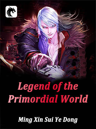 Legend of the Primordial World