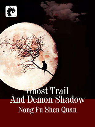 Ghost Trail And Demon Shadow