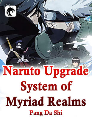 Naruto: Upgrade System of Myriad Realms