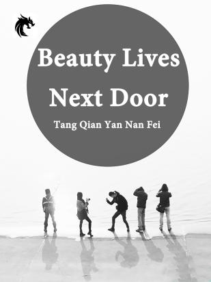 Beauty Lives Next Door