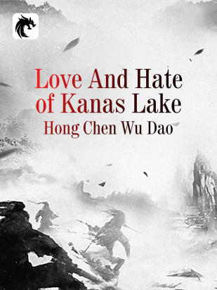 Love And Hate of Kanas Lake