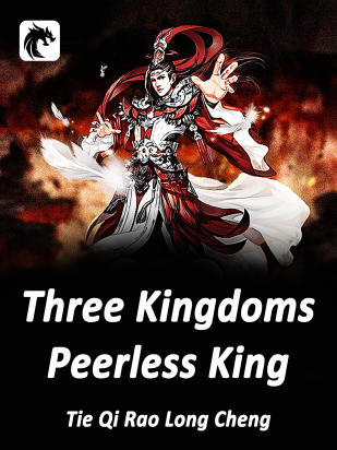 Three Kingdoms: Peerless King
