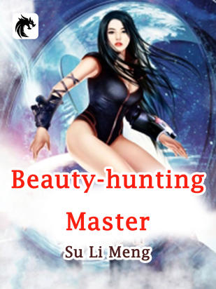 Beauty-hunting Master