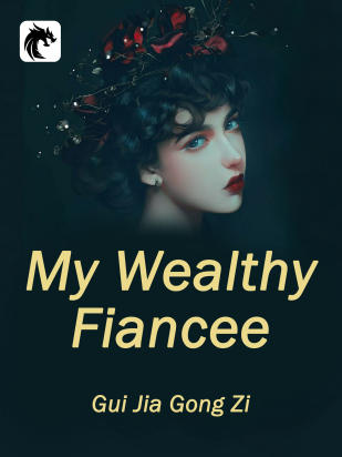 My Wealthy Fiancee