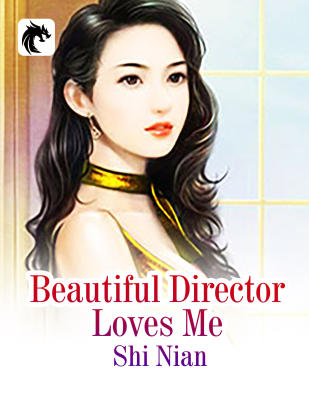 Beautiful Director Loves Me