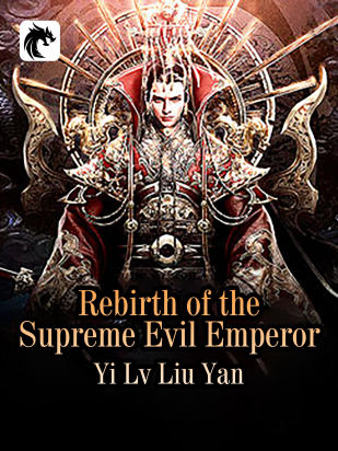 Rebirth of the Supreme Evil Emperor