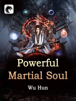 Powerful Martial Soul
