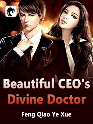 Beautiful CEO's Divine Doctor