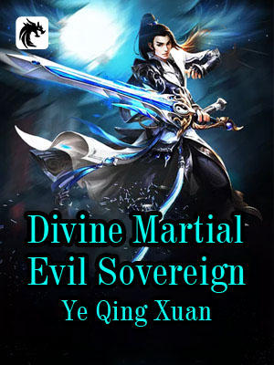 Divine Martial Evil Sovereign