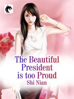 The Beautiful President is too Proud