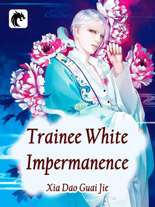 Trainee White Impermanence