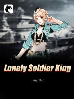Lonely Soldier King