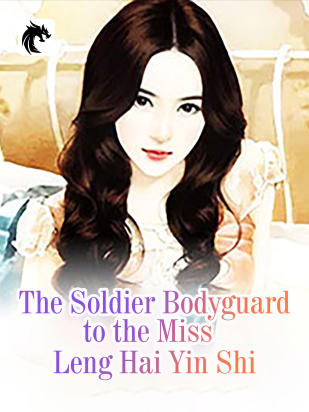The Soldier Bodyguard to the Miss
