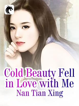 Cold Beauty Fell in Love with Me