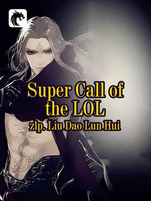 Super Call of the LOL