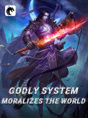 Godly System Moralizes the World