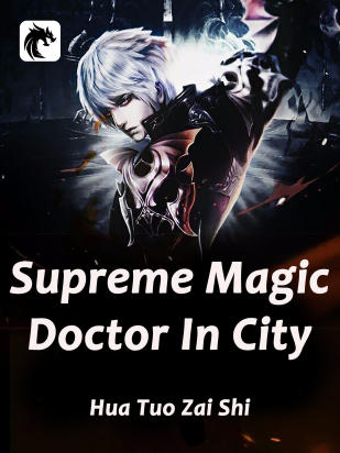 Supreme Magic Doctor In City