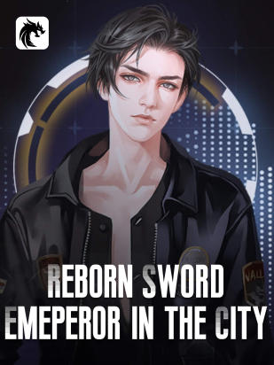 Reborn Sword Emperor in the City