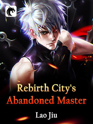 Rebirth: City's Abandoned Master