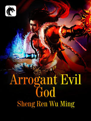 Arrogant Evil God