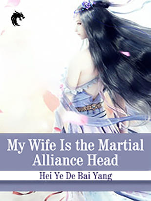 My Wife Is the Martial Alliance Head