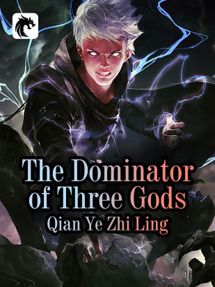 The Dominator of Three Gods