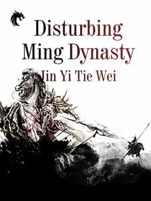 Disturbing Ming Dynasty
