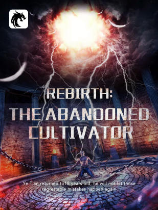 Rebirth: The Abandoned Cultivator