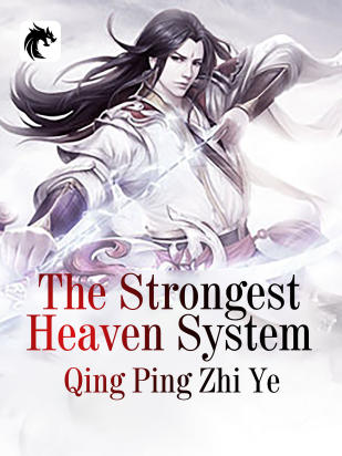 The Strongest Heaven System