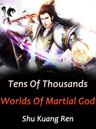 Tens Of Thousands Worlds Of Martial God