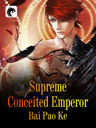 Supreme Conceited Emperor