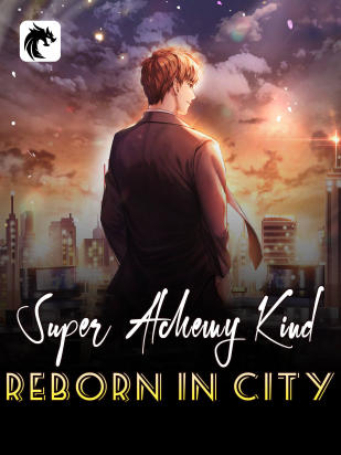 Super Alchemy King Reborn In City