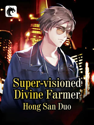 Super-visioned Divine Farmer