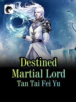 Destined Martial Lord